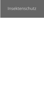 Insektenschutz